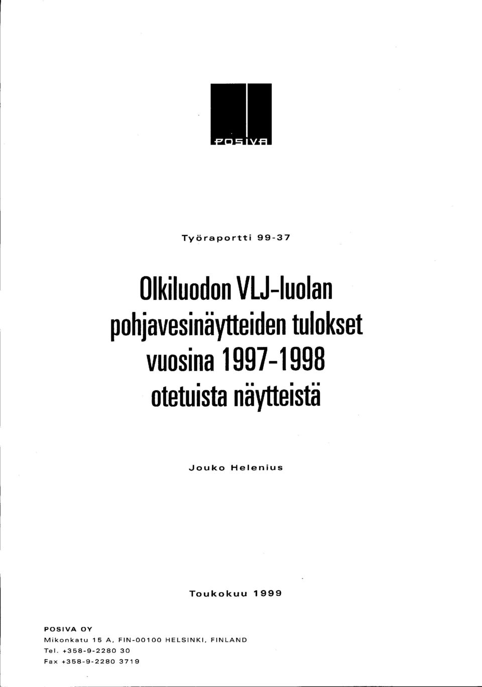 näytteistä Jouko Helenius Toukokuu 999 POSIVA OY