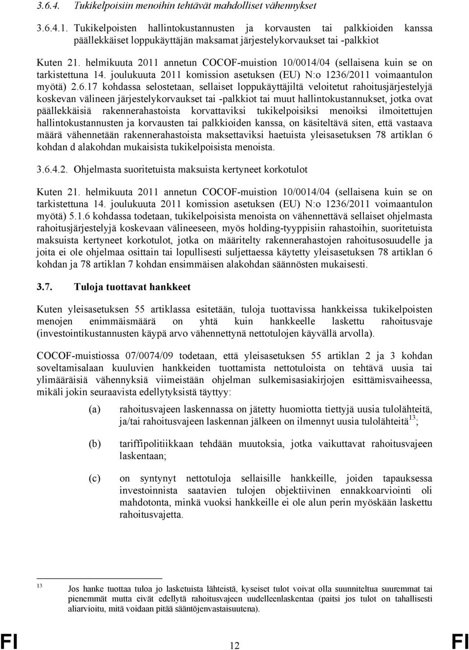 helmikuuta 2011 annetun COCOF-muistion 10/0014/04 (sellaisena kuin se on tarkistettuna 14. joulukuuta 2011 komission asetuksen (EU) N:o 1236/