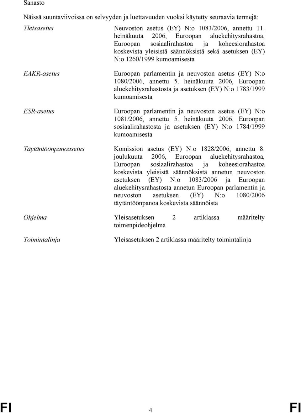 Euroopan parlamentin ja neuvoston asetus (EY) N:o 1080/2006, annettu 5.