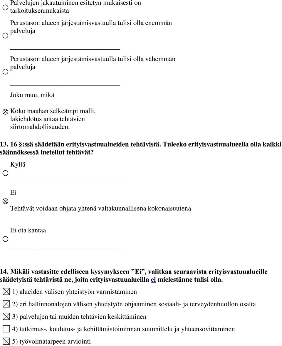 Tuleeko erityisvastuualueella olla kaikki säännöksessä luetellut tehtävät? Tehtävät voidaan ohjata yhtenä valtakunnallisena kokonaisuutena ota kantaa 14.