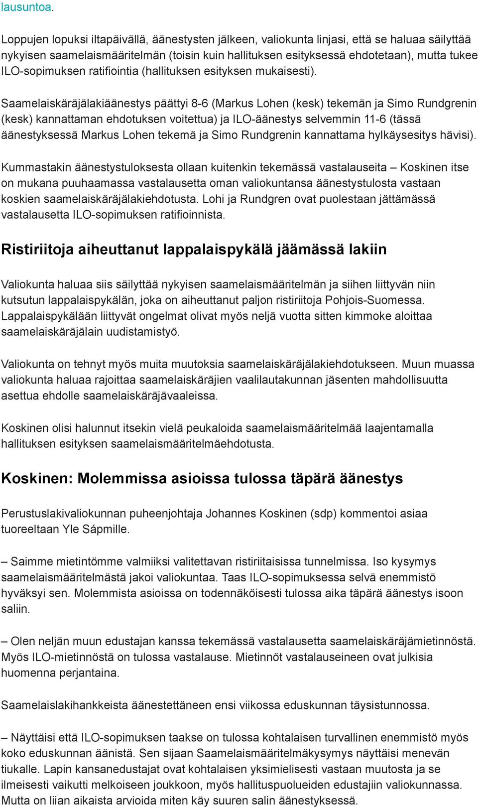 ILO-sopimuksen ratifiointia (hallituksen esityksen mukaisesti).