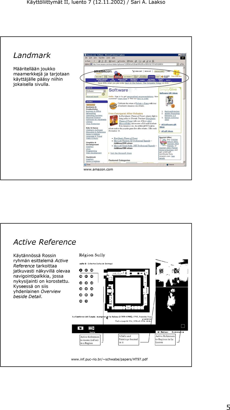 com Active Reference Käytännössä Rossin ryhmän esittelemä Active Reference tarkoittaa