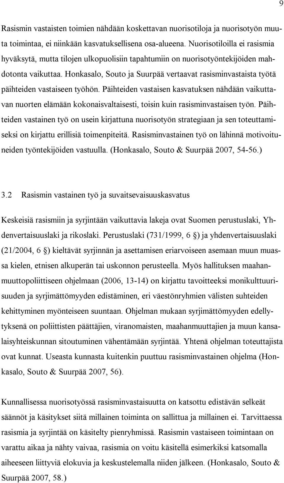 Honkasalo, Souto ja Suurpää vertaavat rasisminvastaista työtä päihteiden vastaiseen työhön.