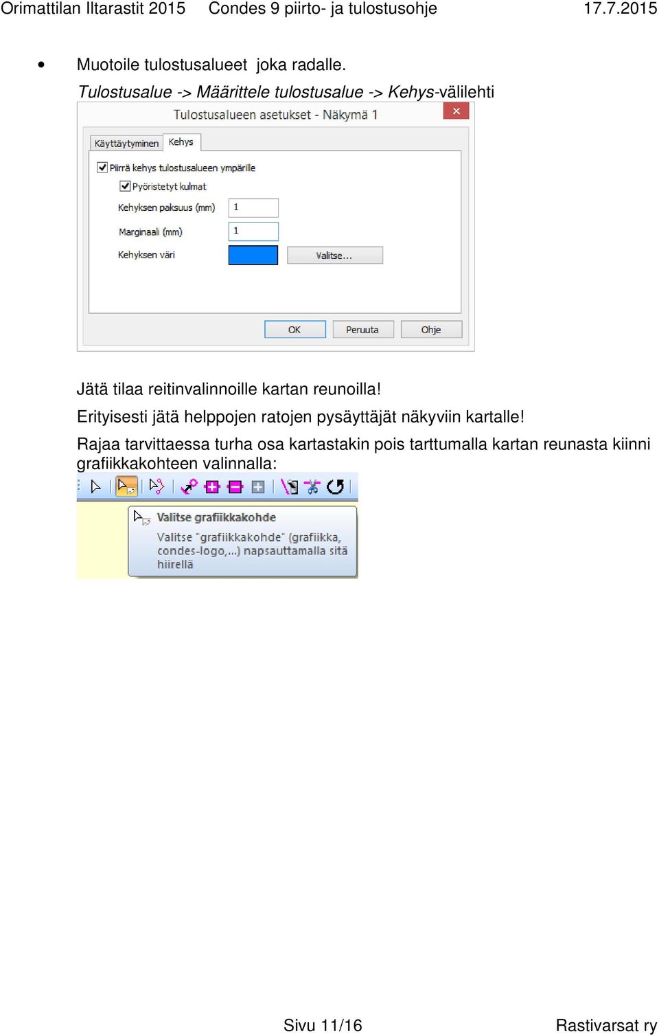 reitinvalinnoille kartan reunoilla!