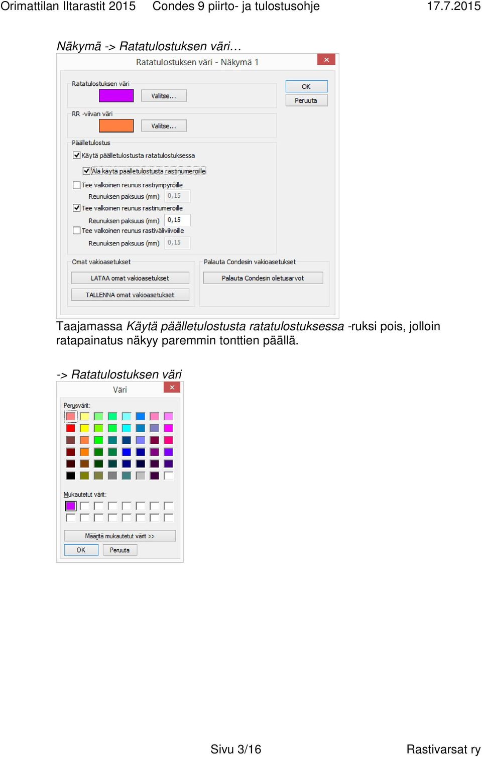 -ruksi pois, jolloin ratapainatus näkyy