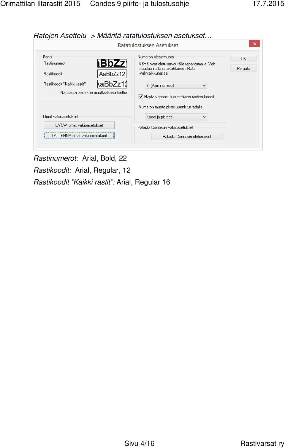 Arial, Bold, 22 Rastikoodit: Arial,