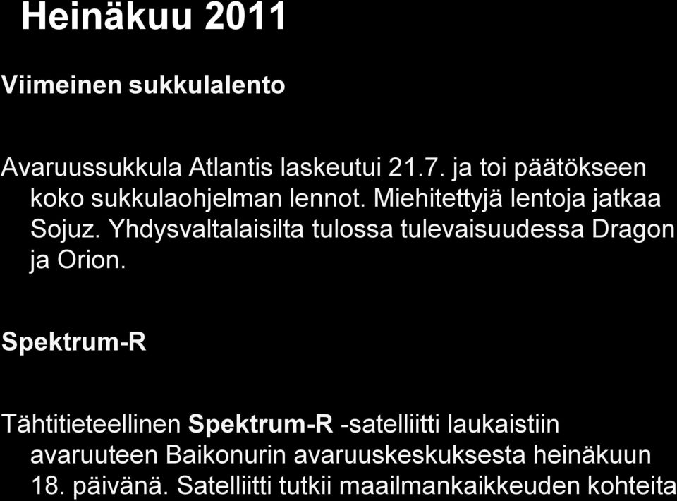 Yhdysvaltalaisilta tulossa tulevaisuudessa Dragon ja Orion.