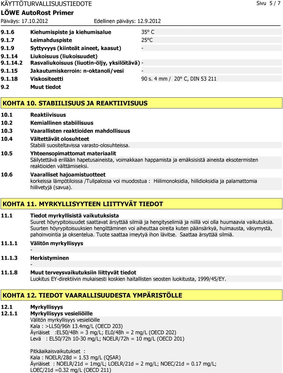 3 Vaarallisten reaktioiden mahdollisuus 10.