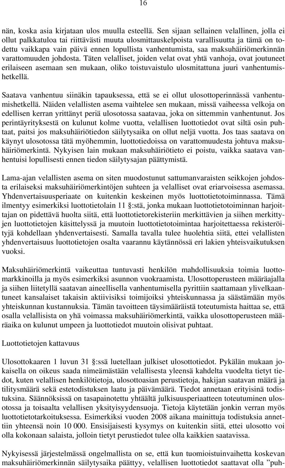 maksuhäiriömerkinnän varattomuuden johdosta.