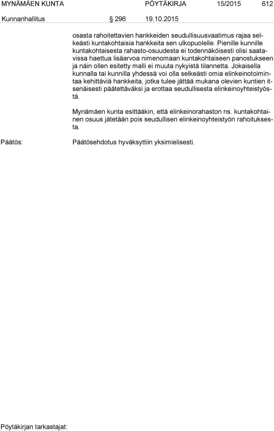 muuta ny kyis tä tilannetta.