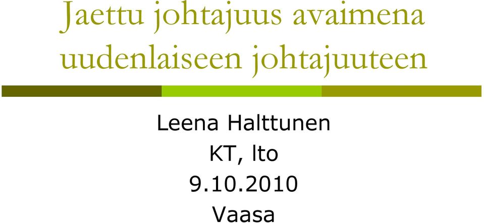 johtajuuteen Leena