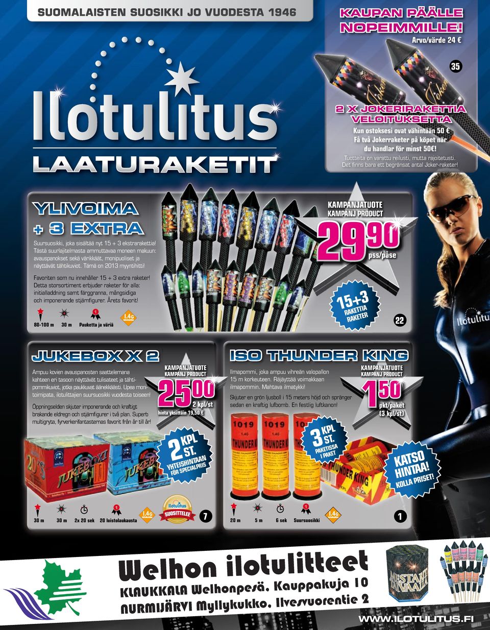 Det finns bara ett begränsat antal Joker-raketer! YLIVOIMA + EXTRA 90 29 Suursuosikki, joka sisältää nyt 15 + ekstrarakettia!