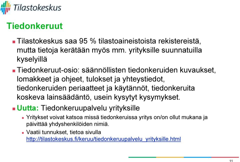 tiedonkeruita koskeva lainsäädäntö, usein kysytyt kysymykset.