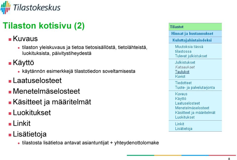 päivitystiheydestä! Käyttö " käytännön esimerkkejä tilastotiedon soveltamisesta!