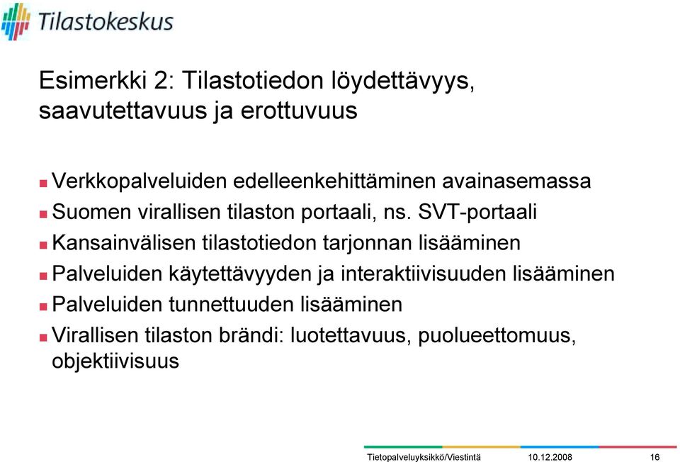 SVT-portaali! Kansainvälisen tilastotiedon tarjonnan lisääminen!