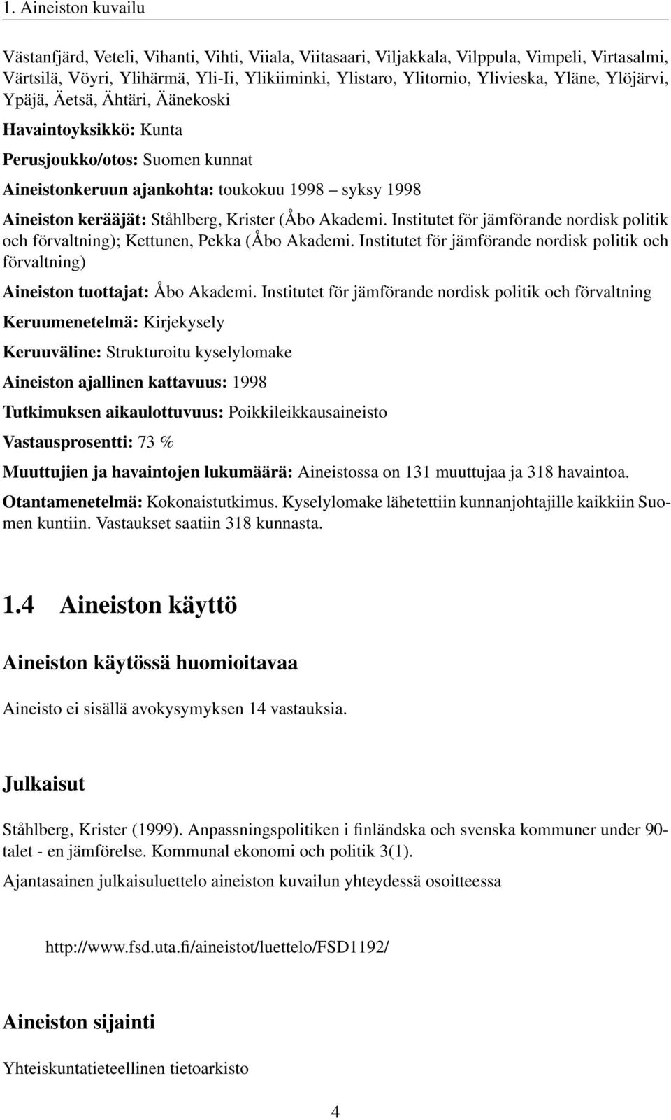 Krister (Åbo Akademi. Institutet för jämförande nordisk politik och förvaltning); Kettunen, Pekka (Åbo Akademi.