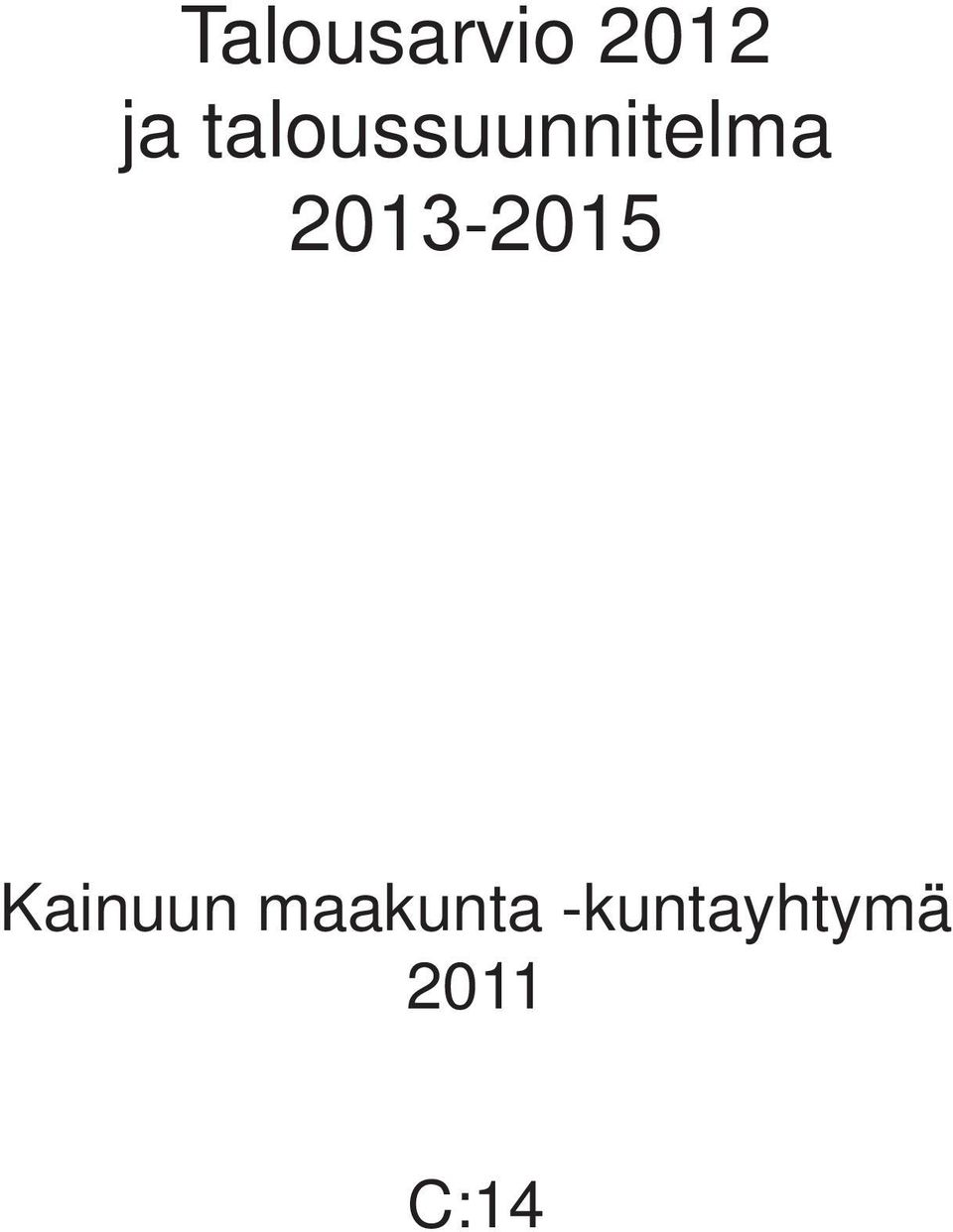 2013-2015 Kainuun