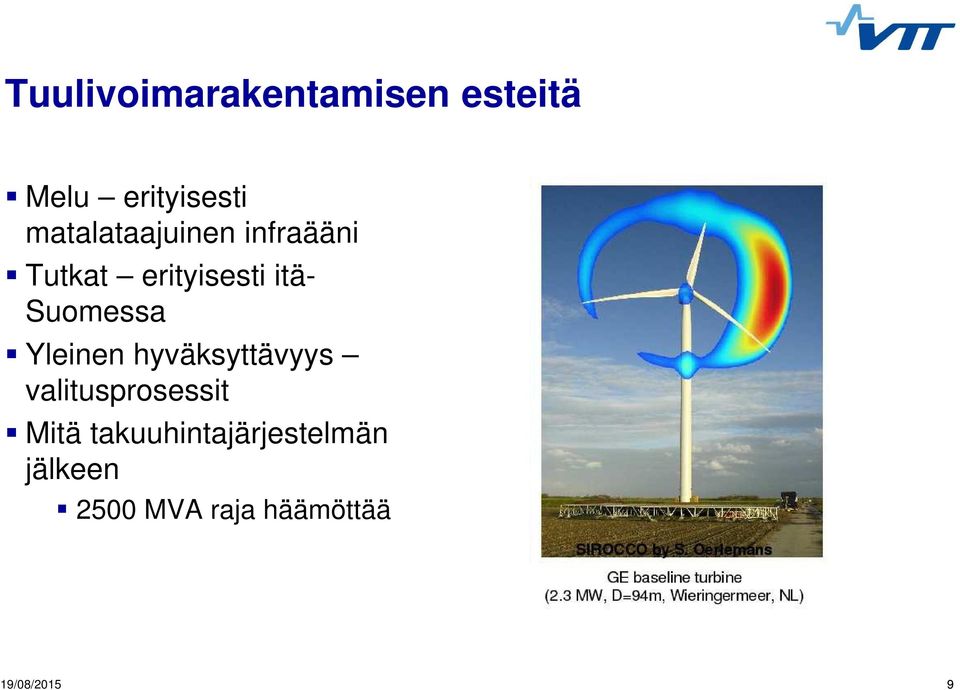 Suomessa Yleinen hyväksyttävyys valitusprosessit Mitä