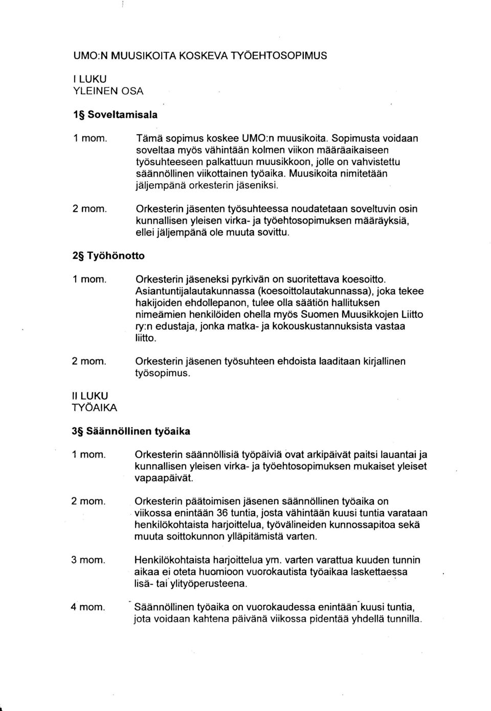 Mu usikoita n imitetddn jiiljempiind orkesterin jdsen iksi. 2 mom.