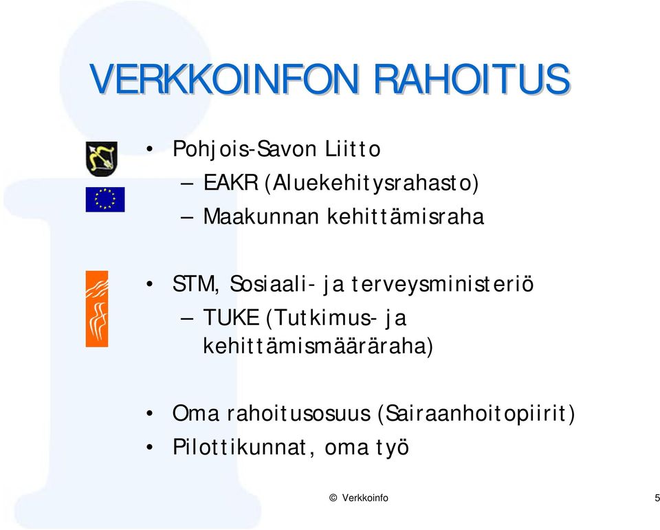 ja terveysministeriö TUKE (Tutkimus- ja kehittämismääräraha)