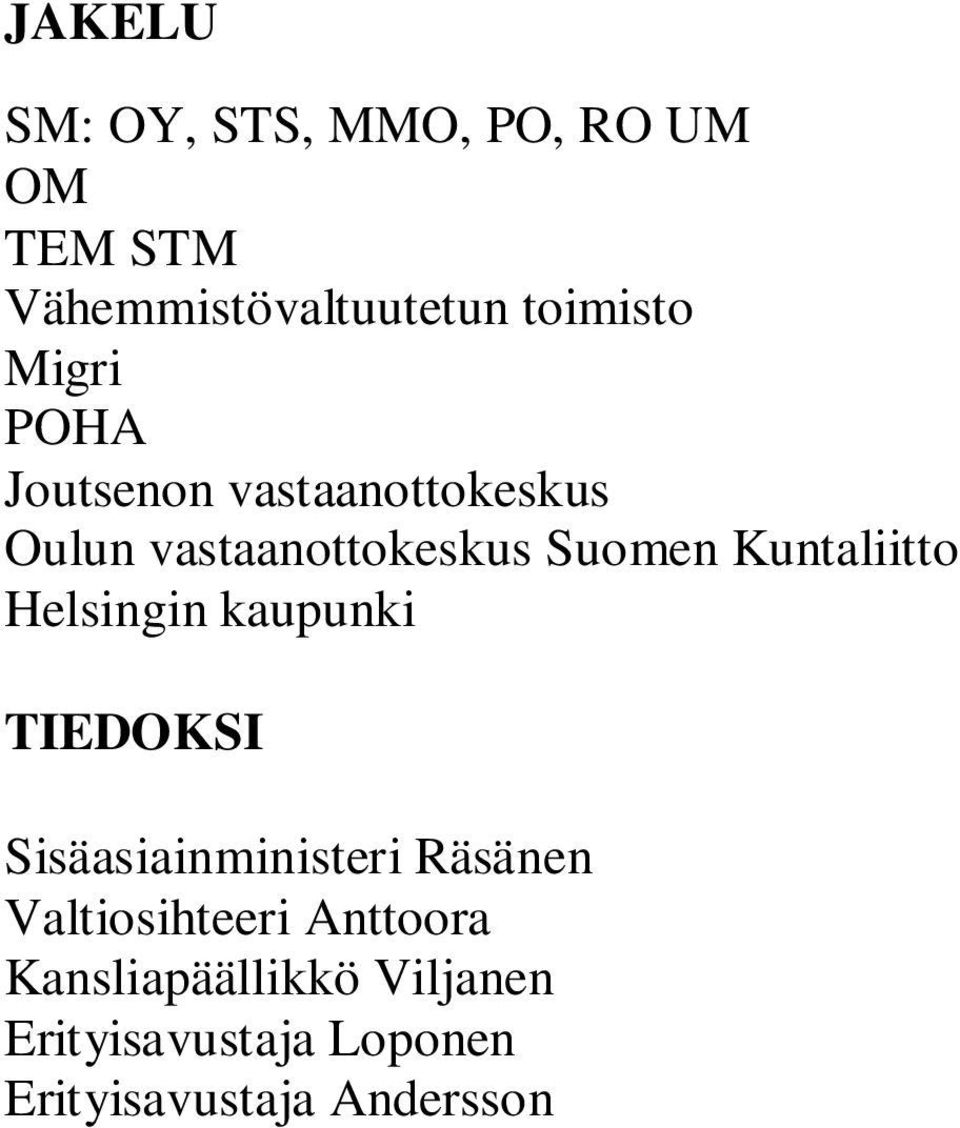 Kuntaliitto Helsingin kaupunki TIEDOKSI Sisäasiainministeri Räsänen