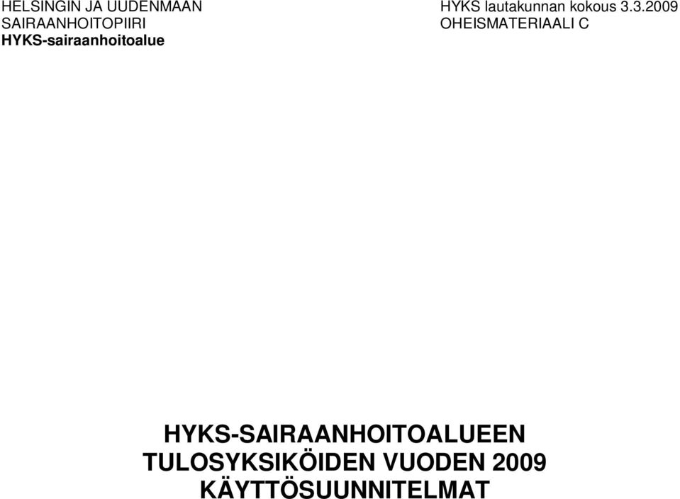 3.2009 SAIRAANHOITOPIIRI OHEISMATERIAALI C