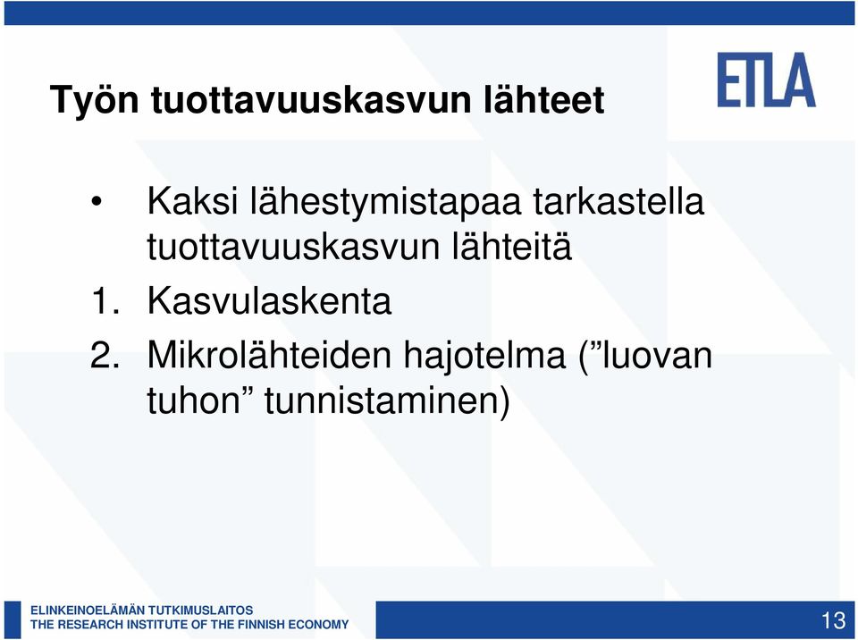 tuottavuuskasvun lähteitä 1.