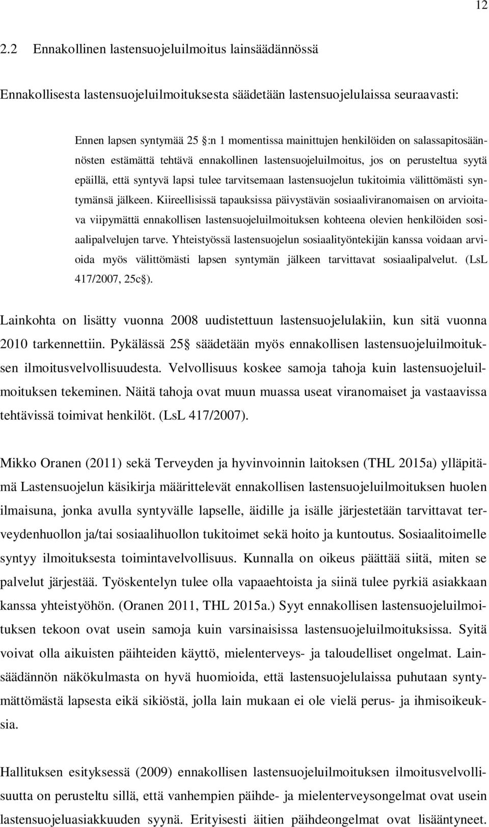 välittömästi syntymänsä jälkeen.