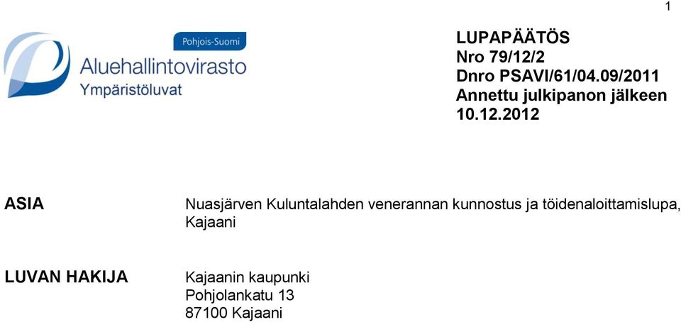 2012 1 ASIA Nuasjärven Kuluntalahden venerannan kunnostus