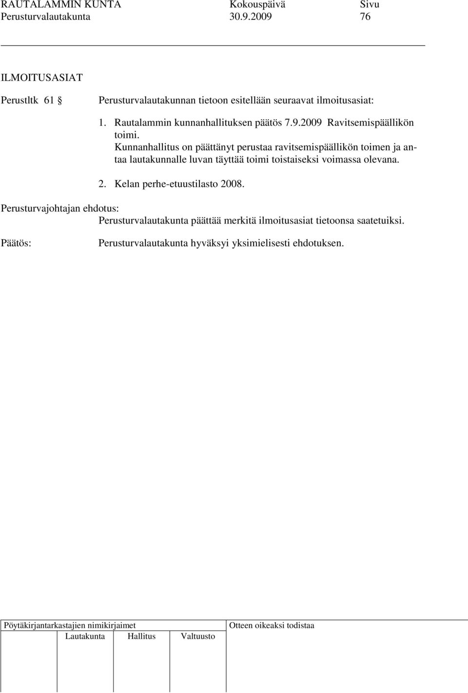 Rautalammin kunnanhallituksen päätös 7.9.2009 Ravitsemispäällikön toimi.