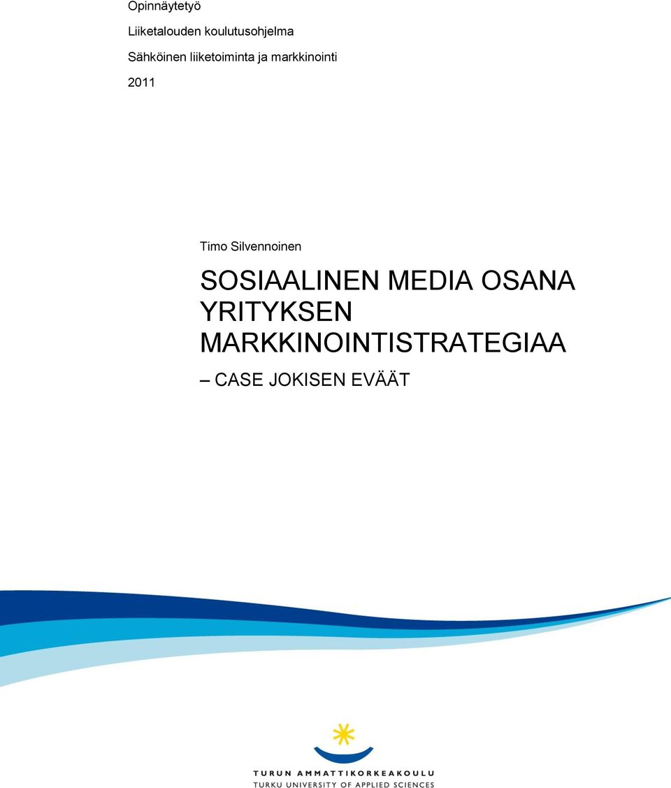 Timo Silvennoinen SOSIAALINEN MEDIA OSANA