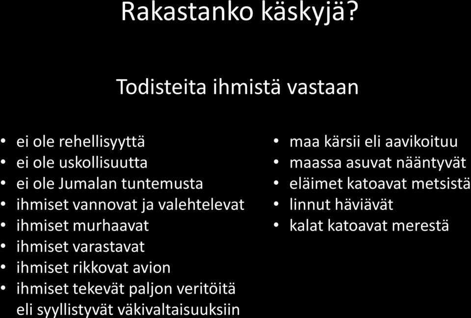 rikkovat avion ihmiset tekevät paljon veritöitä eli syyllistyvät väkivaltaisuuksiin maa