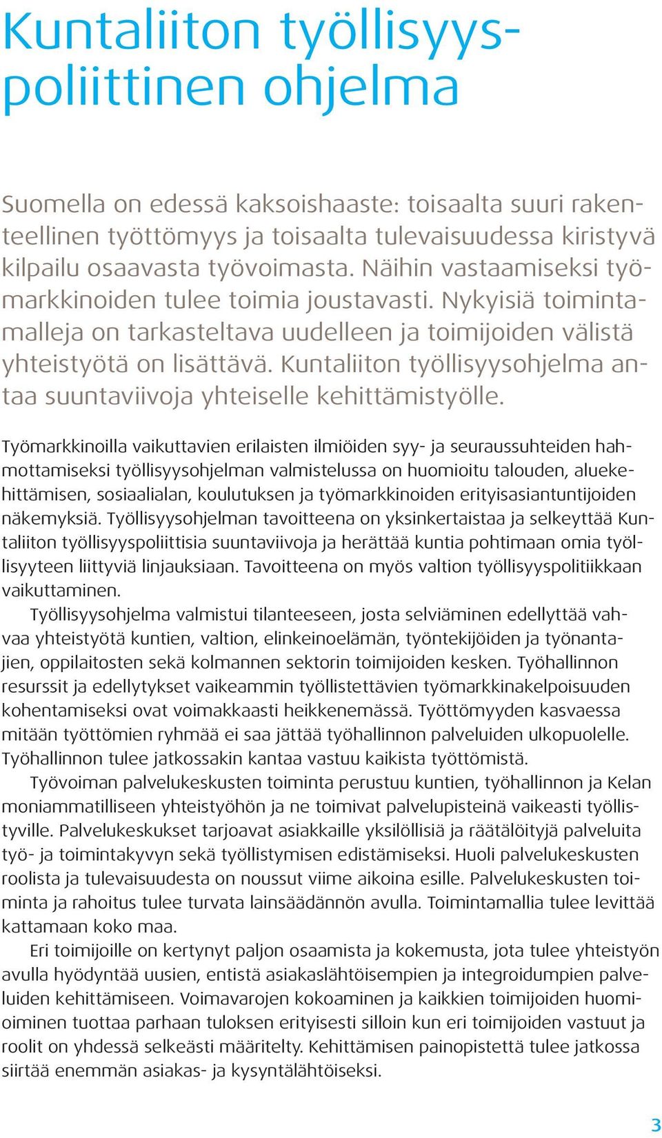 Kuntaliiton työllisyysohjelma antaa suuntaviivoja yhteiselle kehittämistyölle.