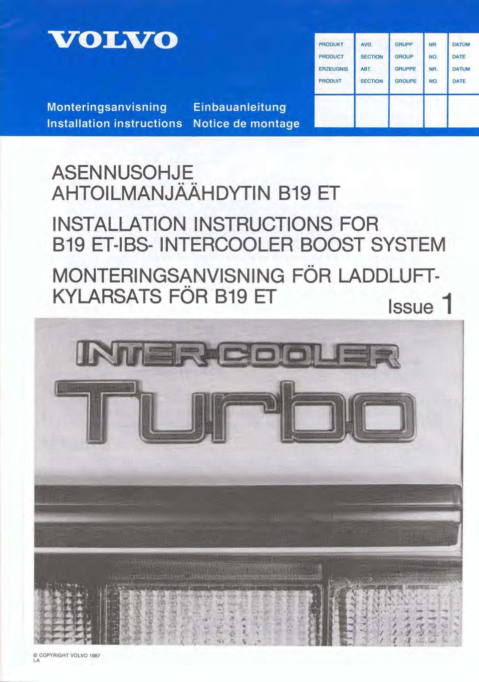 DATE ASENNUSOHJE AHTOILMANJ HD IN 819 ET I NSTAL TION INSTRUCTIONS FOR 819 ET18S INTERCOOLER