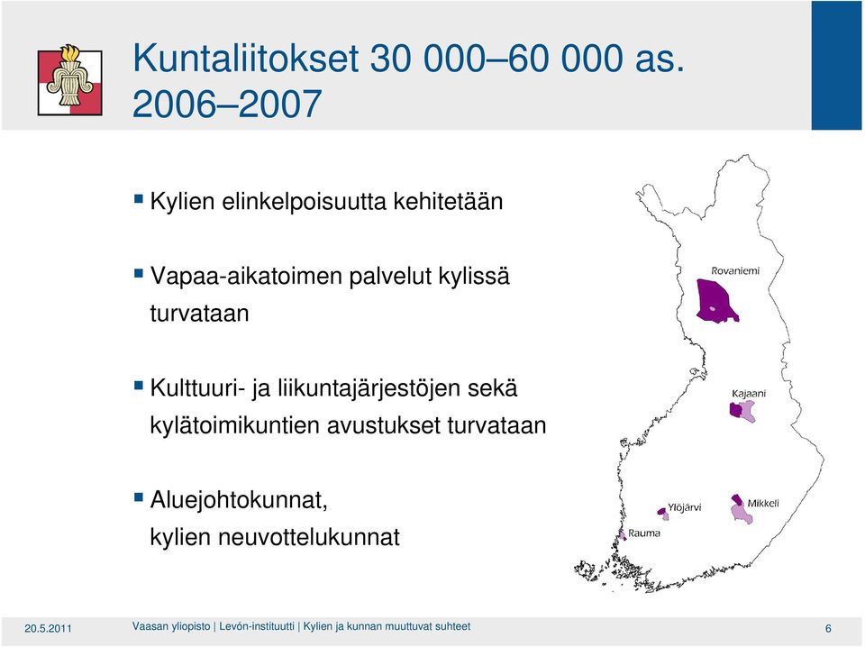 turvataan Kulttuuri- ja liikuntajärjestöjen sekä kylätoimikuntien avustukset