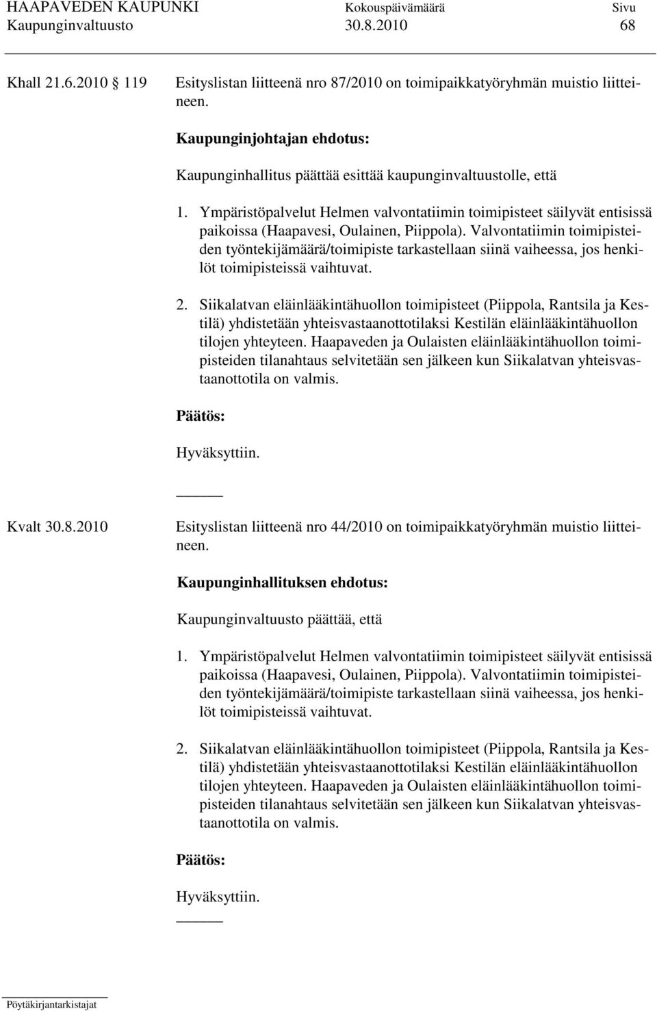 Ympäristöpalvelut Helmen valvontatiimin toimipisteet säilyvät entisissä paikoissa (Haapavesi, Oulainen, Piippola).