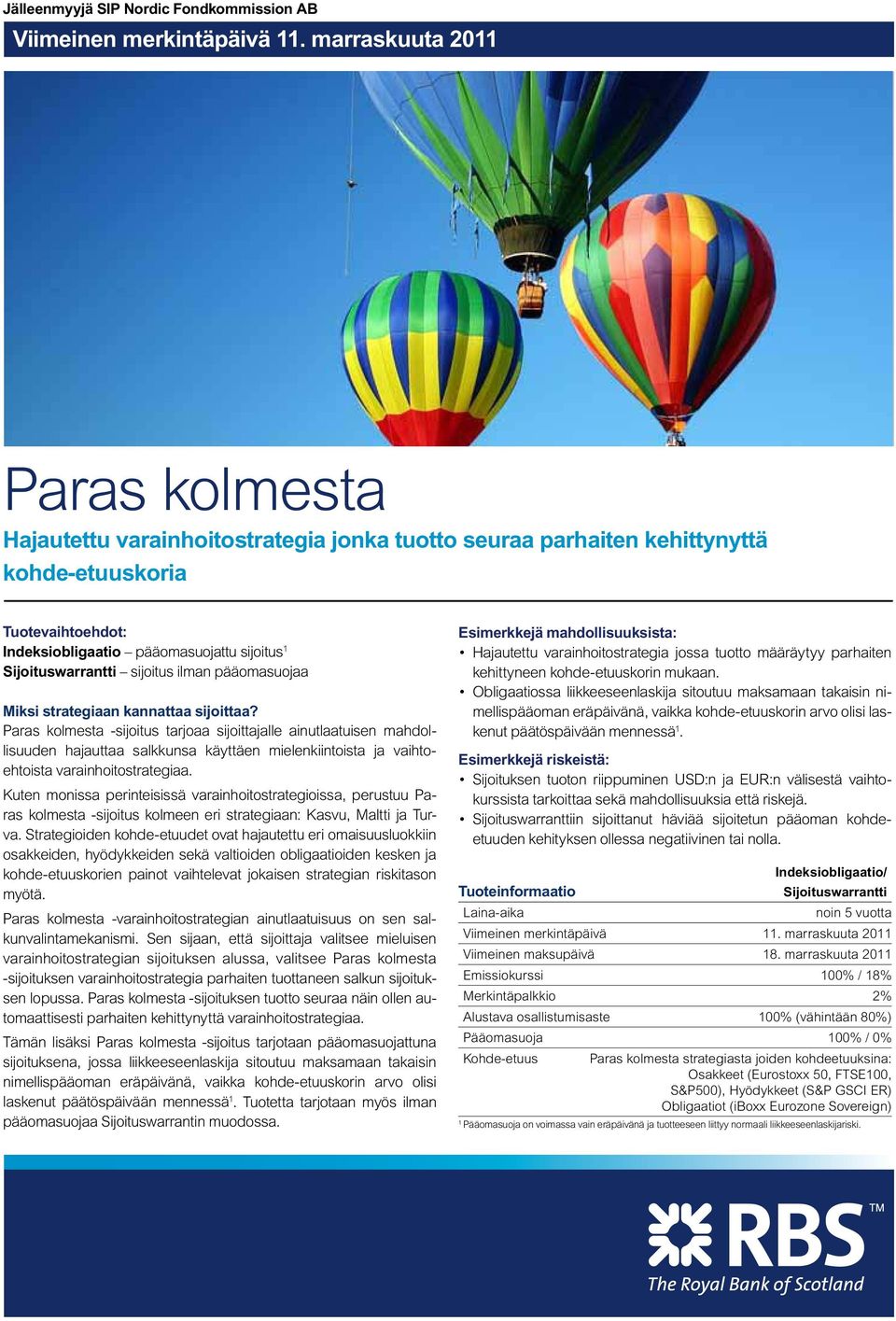 Sijoituswarrantti sijoitus ilman pääomasuojaa Miksi strategiaan kannattaa sijoittaa?