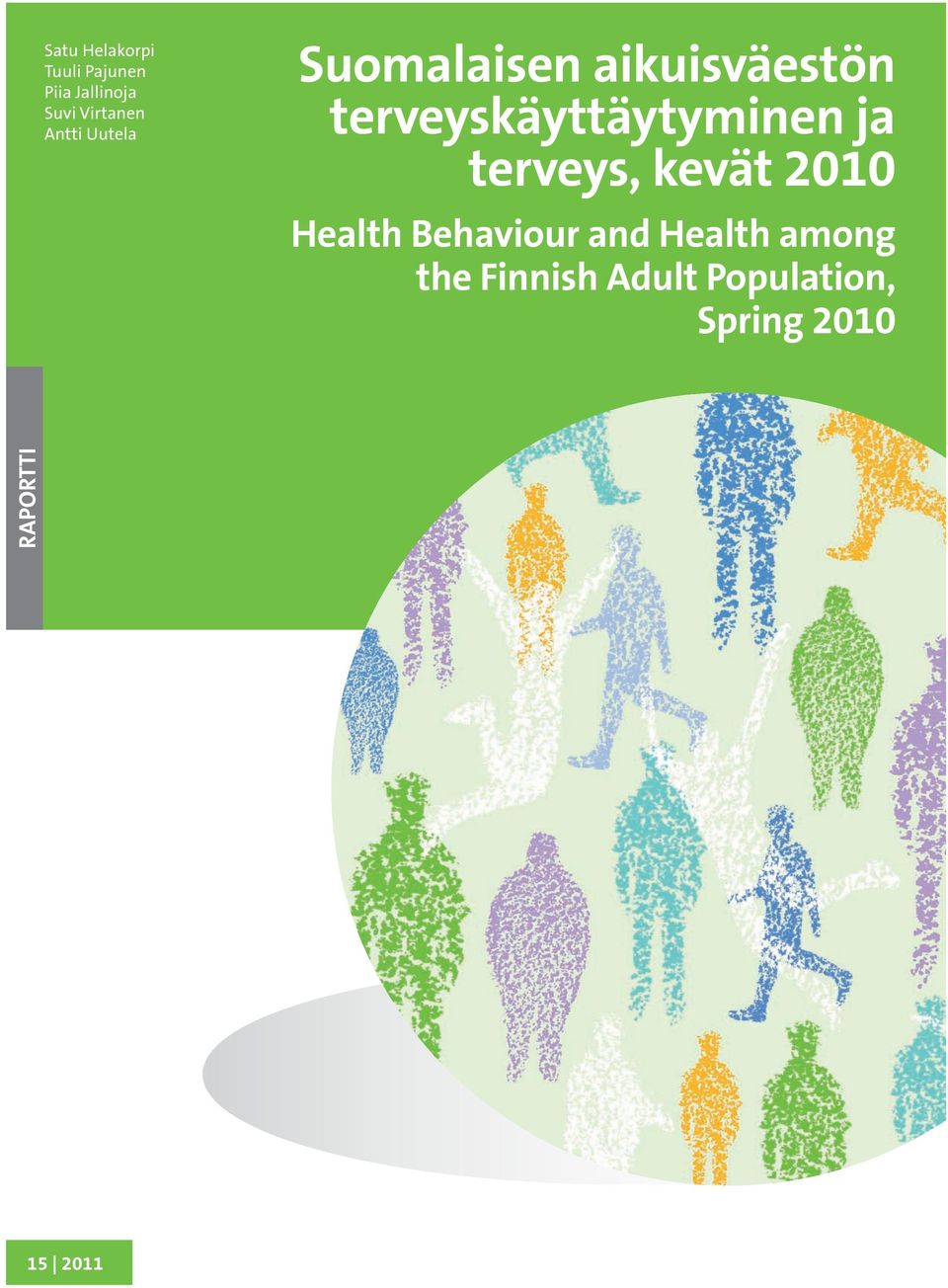 terveyskäyttäytyminen ja terveys, kevät 2010 Health