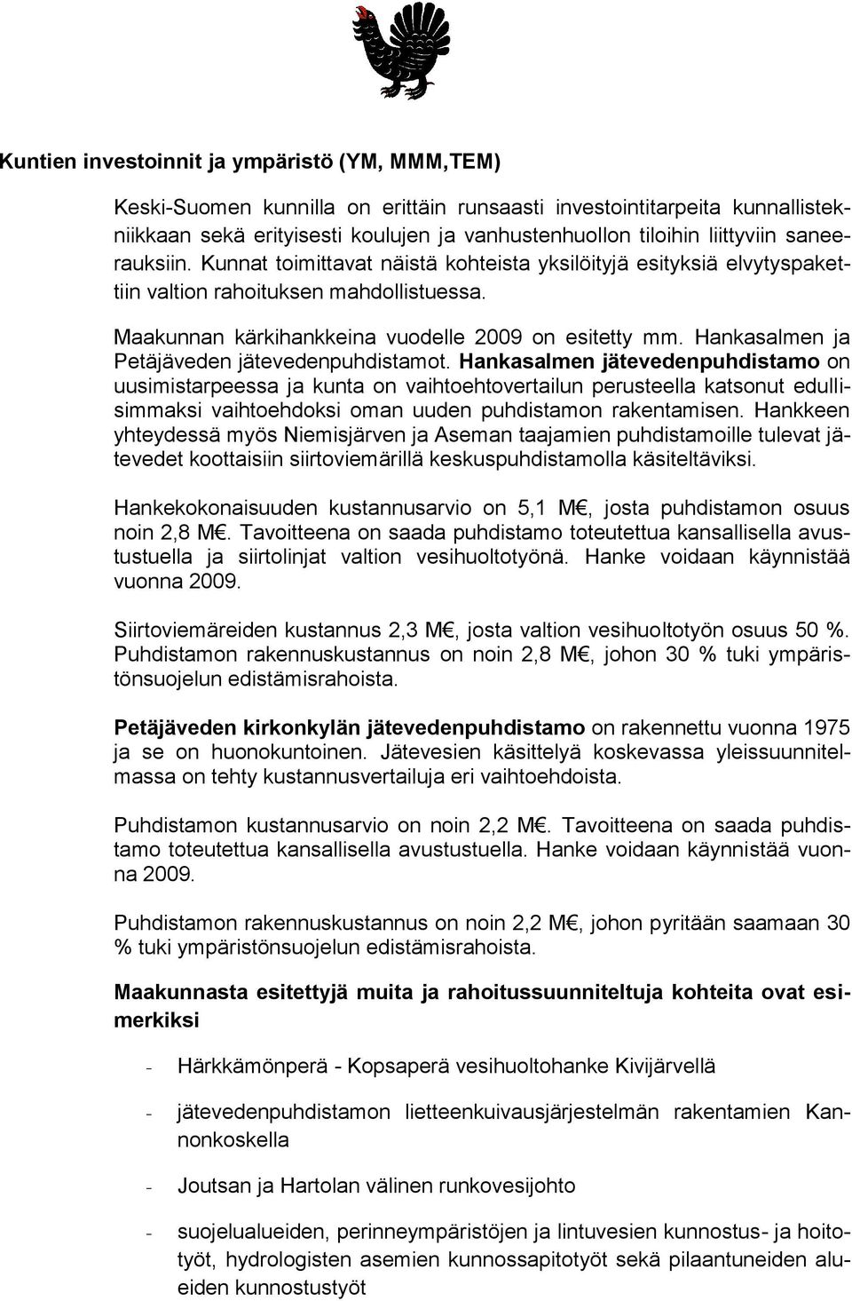 Hankasalmen ja Petäjäveden jätevedenpuhdistamot.