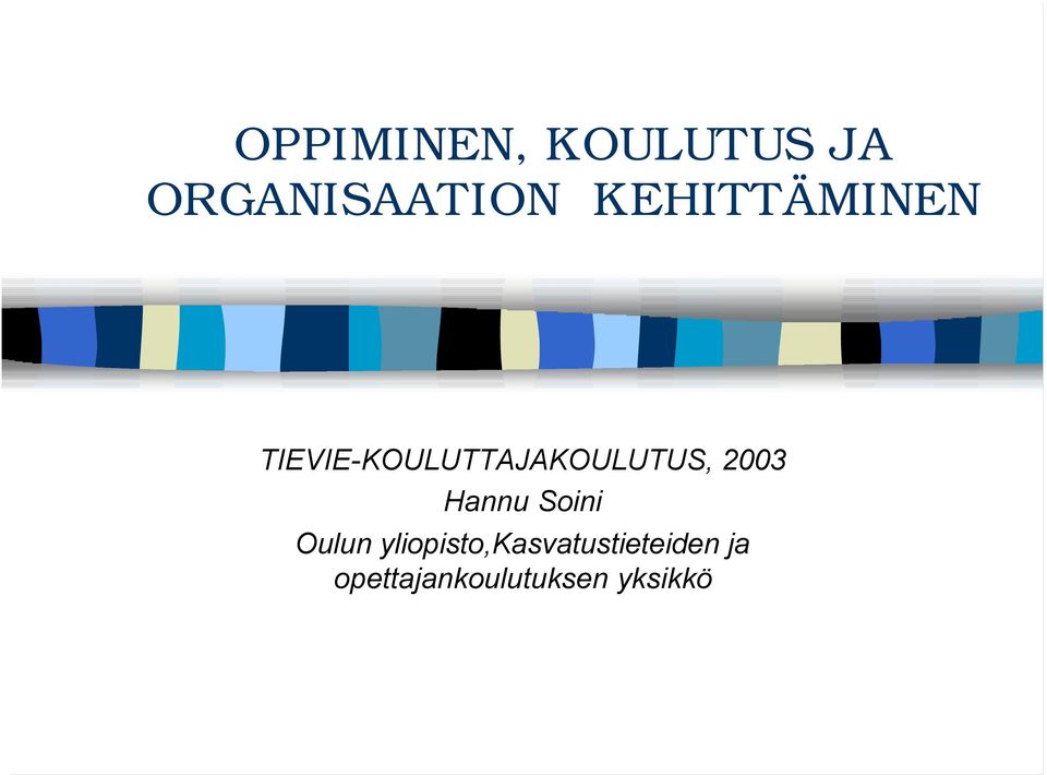 2003 Hannu Soini Oulun