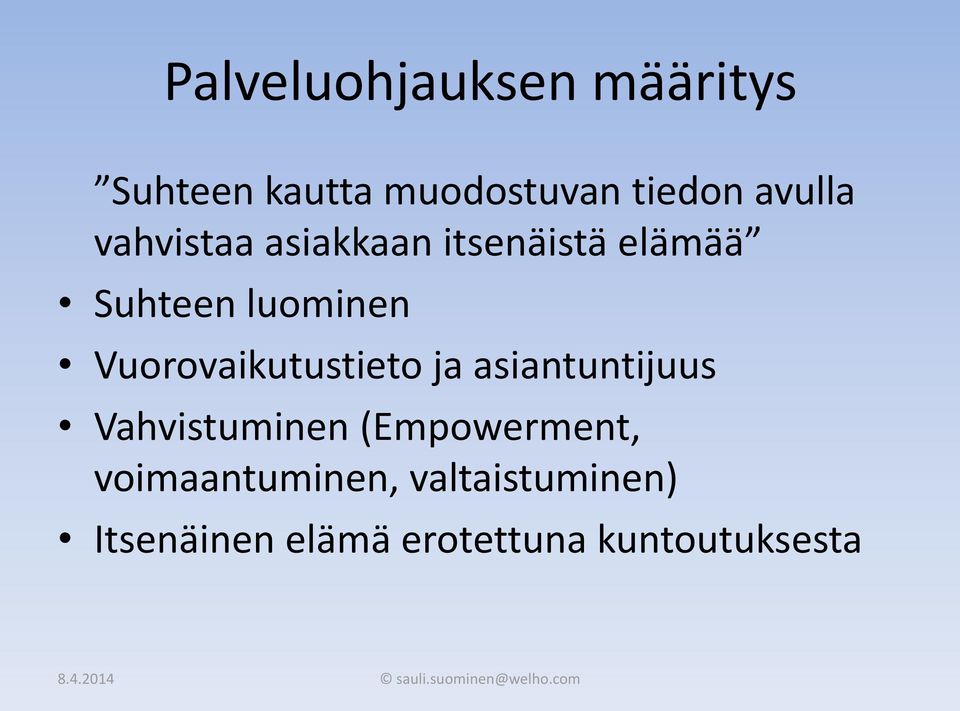 Vuorovaikutustieto ja asiantuntijuus Vahvistuminen (Empowerment,