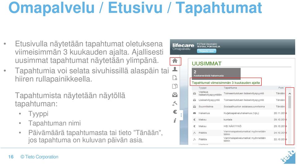 Tapahtumia voi selata sivuhissillä alaspäin tai hiiren rullapainikkeella.