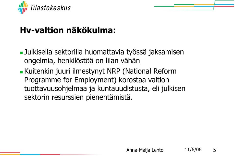 (National Reform Programme for Employment) korostaa valtion