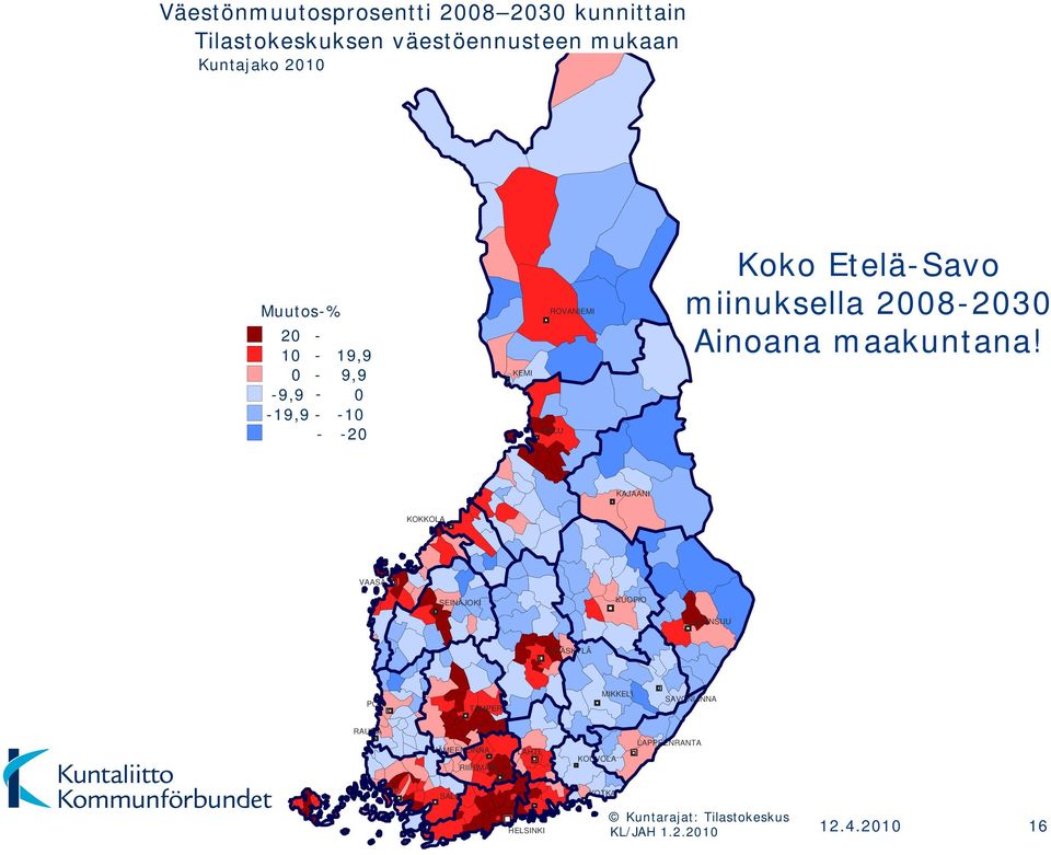 KAJAANI KOKKOLA VAASA SEINÄJOKI KUOPIO JOENSUU JYVÄSKYLÄ PORI TAMPERE MIKKELI SAVONLINNA RAUMA HÄMEENLINNA