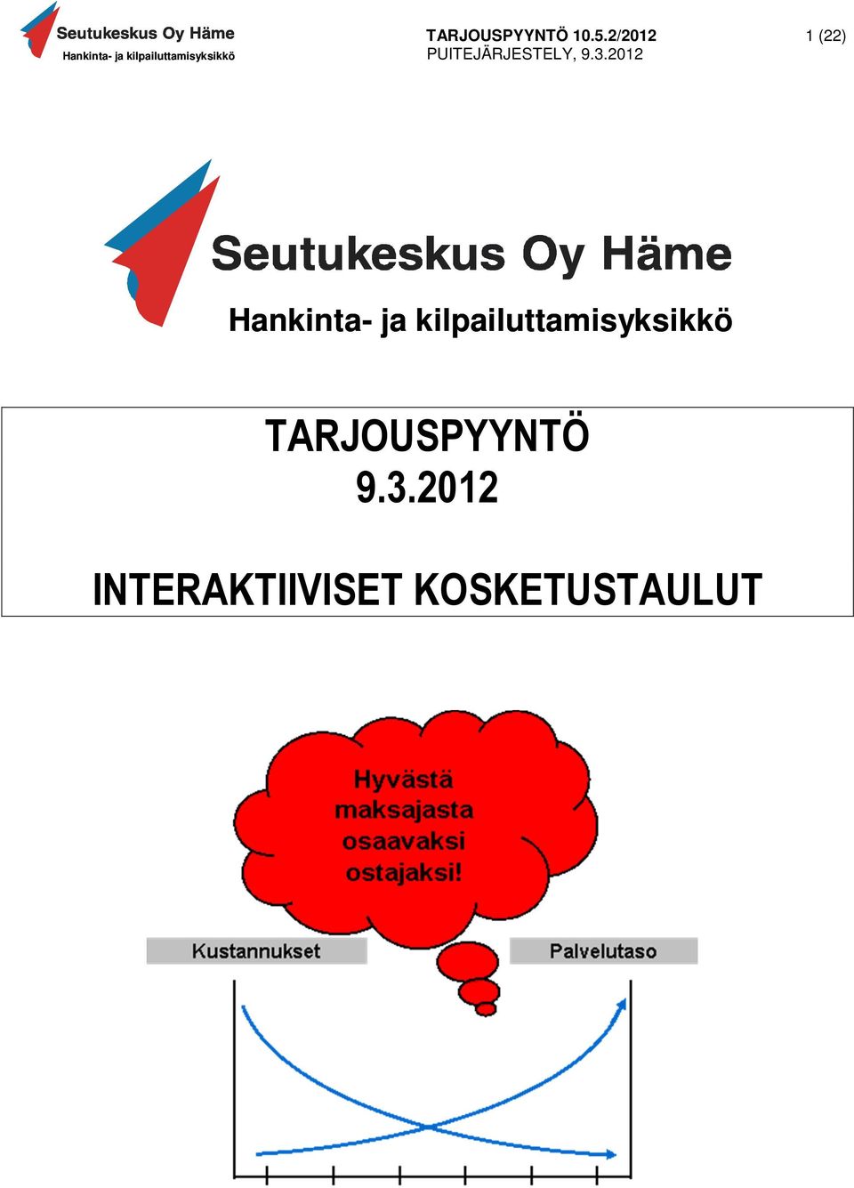 TARJOUSPYYNTÖ 9.3.