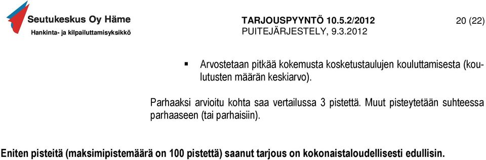 Parhaaksi arvioitu kohta saa vertailussa 3 pistettä.