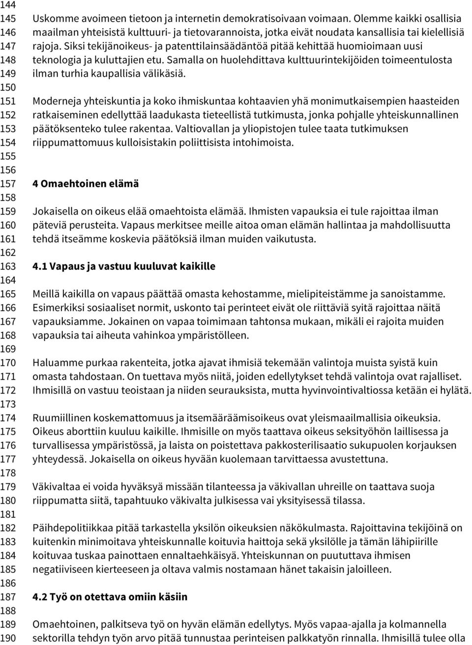 Siksi tekijänoikeus- ja patenttilainsäädäntöä pitää kehittää huomioimaan uusi teknologia ja kuluttajien etu.