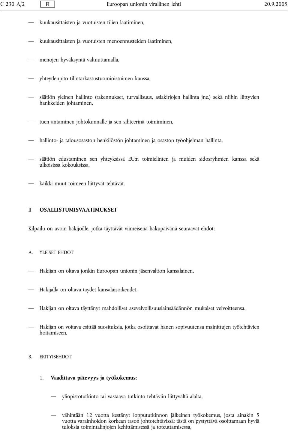 säätiön yleinen hallinto (rakennukset, turvallisuus, asiakirjojen hallinta jne.