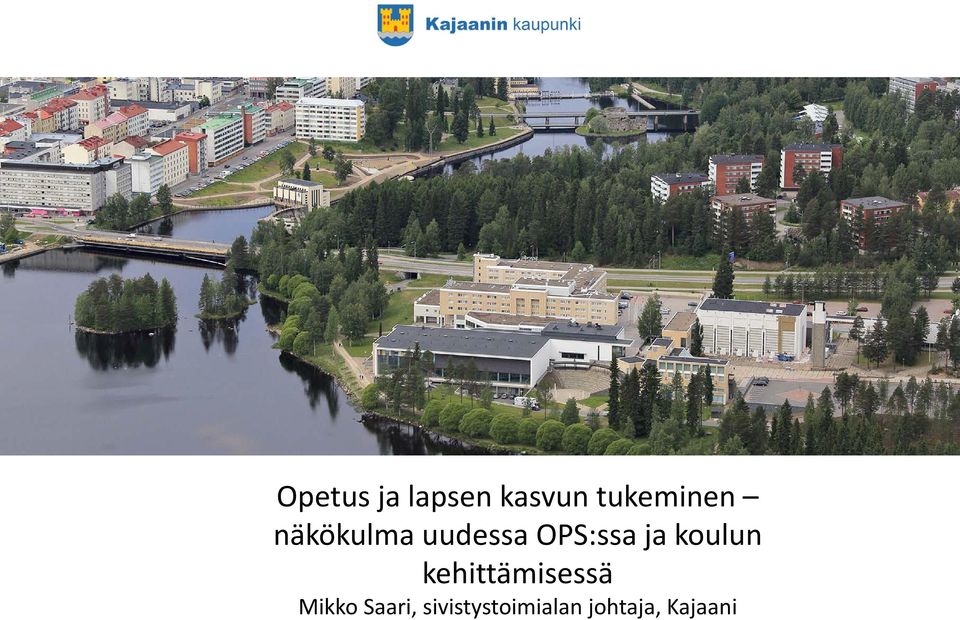OPS:ssa ja koulun kehittämisessä