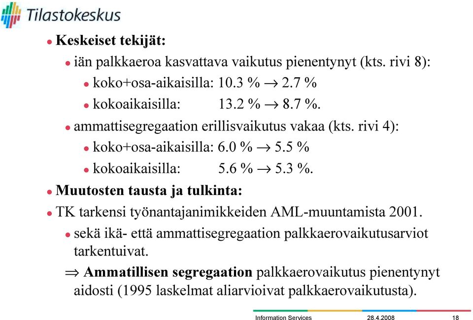 " Muutosten tausta ja tulkinta: " TK tarkensi työnantajanimikkeiden AML-muuntamista 2001.